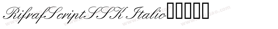 RifrafScriptSSK Italic字体转换
